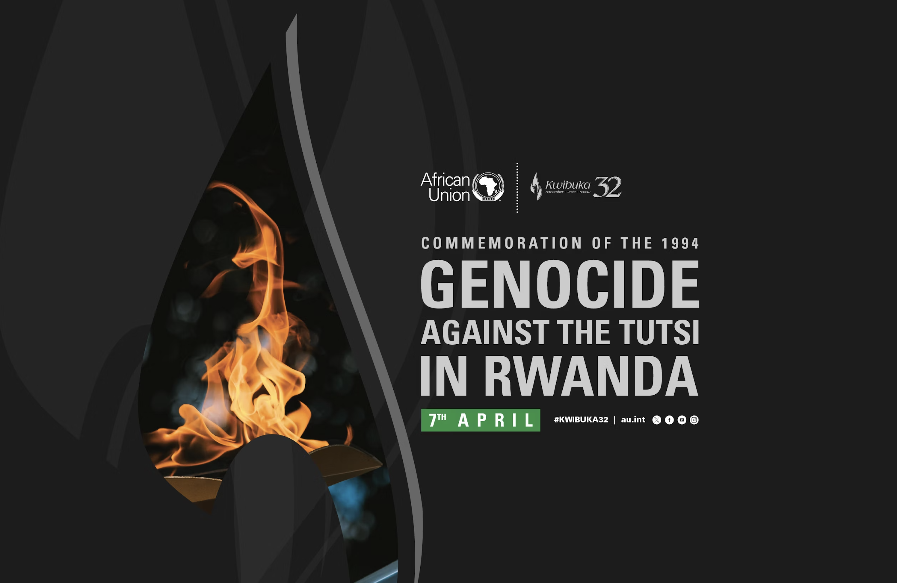 The 32nd Commemoration of the 1994 Genocide Against The Tutsi In Rwanda Kwibuka32