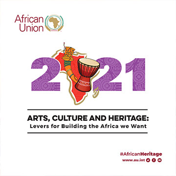 Theme Of The Year 2021: Arts Culture And Heritage” Levers For Building The Africa We Want