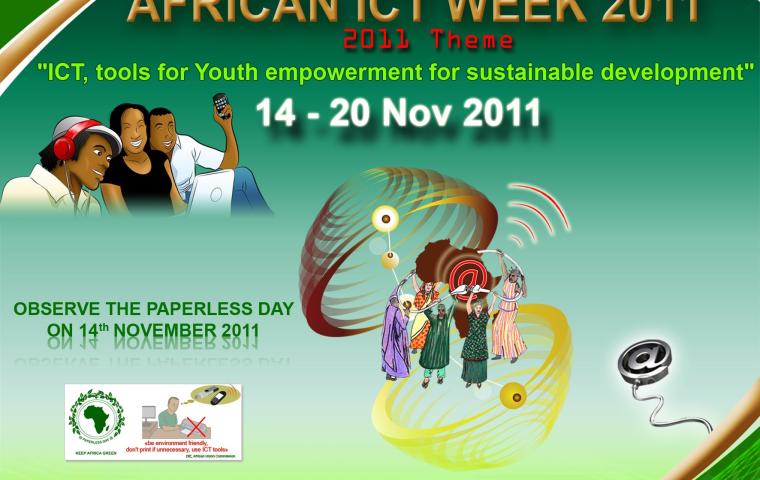 African ICT Week (AICTW) 14 - 20 November 2011Theme: “ICT, tools for Youth empowerment for sustainable development” African ICT Week (AICTW) 14 - 20 November 2011Theme: “ICT, tools for Youth empowerment for sustainable development”