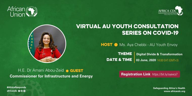 Virtual AU Youth Consultation Series on COVID-19 with H.E.Dr. Amani Abou-Zeid